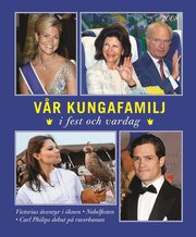 V�r kungafamilj : i fest och vardag 2008 (h�ftad)