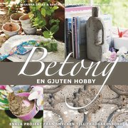 Betong : en gjuten hobby (inbunden)