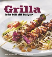 Grilla : fr�n biff till bulgur (inbunden)