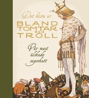 Det b�sta ur Bland tomtar och troll : v�r mest �lskade sagoskatt (inbunden)