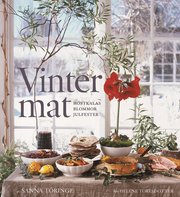 Vintermat : h�stkalas, blommor, julfester (inbunden)