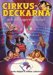 Cirkusdeckarna och schlagermysteriet (inbunden)