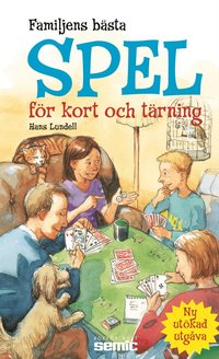 Familjens b�sta spel f�r kort och t�rning (inbunden)