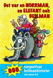Det var en norrman, en elefant och Bellman (inbunden)