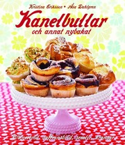 Kanelbullar : och annat nybakat (inbunden)