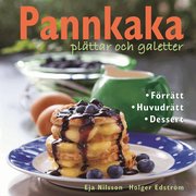 Pannkaka, pl�ttar och galetter : f�rr�tt, huvudr�tt, dessert (inbunden)