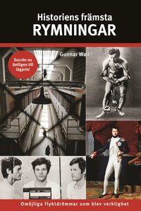 Historiens fr�msta rymningar (inbunden)