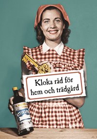 Kloka r�d f�r hem och tr�dg�rd (inbunden)