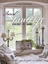Inred lantligt inne & ute : shabby chic, g�r det sj�lv, en id�bok