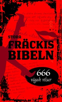 Stora fr�ckisbibeln : 666 v�gade vitsar (inbunden)