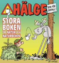 H�lge : stora boken om natur och naturbehov (h�ftad)