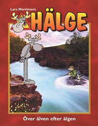 H�lge : �ver �lven efter �lgen (inbunden)