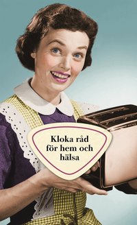 Kloka r�d f�r hem och h�lsa (inbunden)