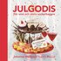 Julgodis : f�r sm� och stora sockerbagare