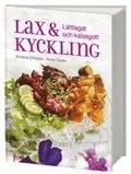 Lax och kyckling : l�ttlagat & kalasgott