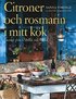 Citroner och rosmarin i mitt k�k : smaker fr�n �sterlen och Italien
