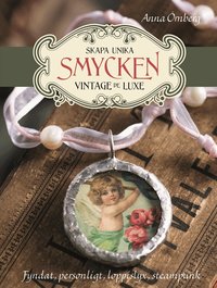 Skapa unika smycken : vintage de luxe (inbunden)