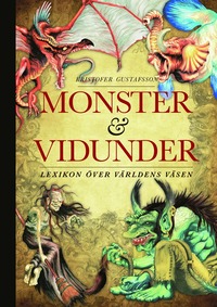 Monster och vidunder : lexikon över världens väsen (inbunden)