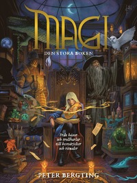 Magi - den stora boken : frn hxor och trollkarlar till besvrjelser och ritualer