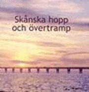 Sk�nska hopp och �vertramp (inbunden)