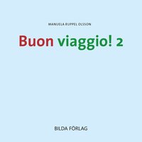 Buon viaggio! 2 - italienska forts�ttning (CD) (ljudbok)