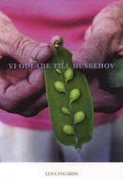 Vi odlade till husbehov (h�ftad)