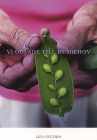 Vi odlade till husbehov (h�ftad)