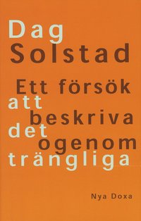 Ett f�rs�k att beskriva det ogenomtr�ngliga (inbunden)