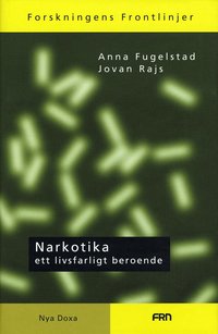 Narkotika : ett livsfarligt beroende (inbunden)