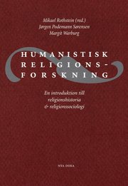Humanistisk religionsforskning : En introduktion till religionshistoria och religionssociologi (h�ftad)