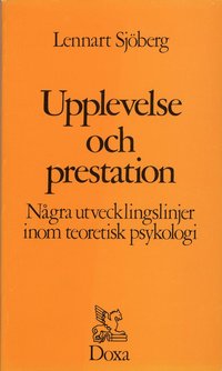 Upplevelse och prestation - N�gra utvecklingslinjer inom teoretisk psykolog (inbunden)