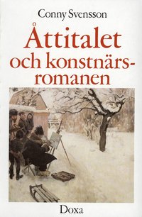 �ttitalet och konstn�rsromanen (inbunden)