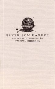 Saker som h�nder : En polisdokument�r (h�ftad)