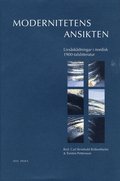Modernitetens Ansikten : Livsskdningar I Nordisk 1900-Talslitteratur