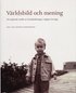 V�rldsbild och mening : En empirisk studie av livs�sk�dningar i dagens Sverige