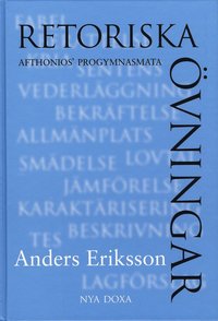 Retoriska �vningar : Afthonios' progymnasmata (inbunden)