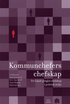 Kommunchefers chefskap : Ett lokalt pr�glat chefskap i politisk milj�