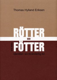 R�tter och f�tter : Identitet i en f�r�nderlig tid (h�ftad)
