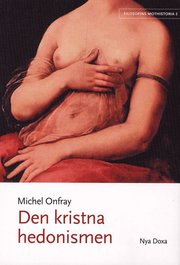 Den kristna hedonismen (h�ftad)