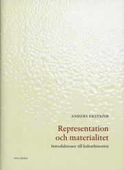 Representation och materialitet : introduktioner till kulturhistorien (inbunden)
