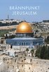 Br�nnpunkt Jerusalem : om judendom, kristendom, islam, fundamentalism, fred och f�rsoning i den heliga staden