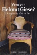 Vem var Helmut Giese? : p spaning efter en far