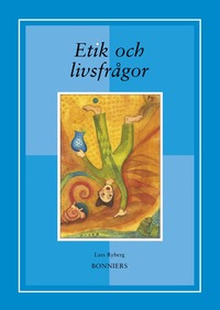 Etik och livsfr�gor (inbunden)