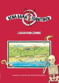 Rena rama forntiden. L�rarhandledning (h�ftad)