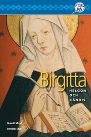 Birgitta, helgon och k�ndis (h�ftad)
