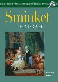 Sminket i historien (h�ftad)