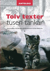 Tolv texter tusen tankar. Antologi (h�ftad)
