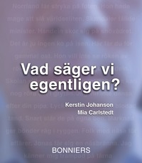 Vad s�ger vi egentligen? (h�ftad)