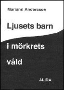 Ljusets barn i m�rkrets v�ld (h�ftad)