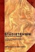 Studieteknik f�r Universitet/H�gskola : en handbok i speedreading, minnestekniker, effektiv l�steknik, mindmapping, intelligens och inl�rningsstilar